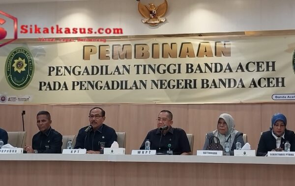 KPT lakukan Pembinaan pada PN BNA, Jangan Obral Putusan Bebas